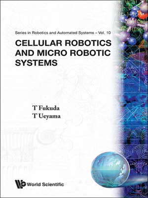 cover image of Cellular Robotics and Micro Robotic Systems